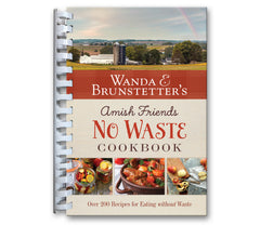 Amish Friends No Waste Cookbook