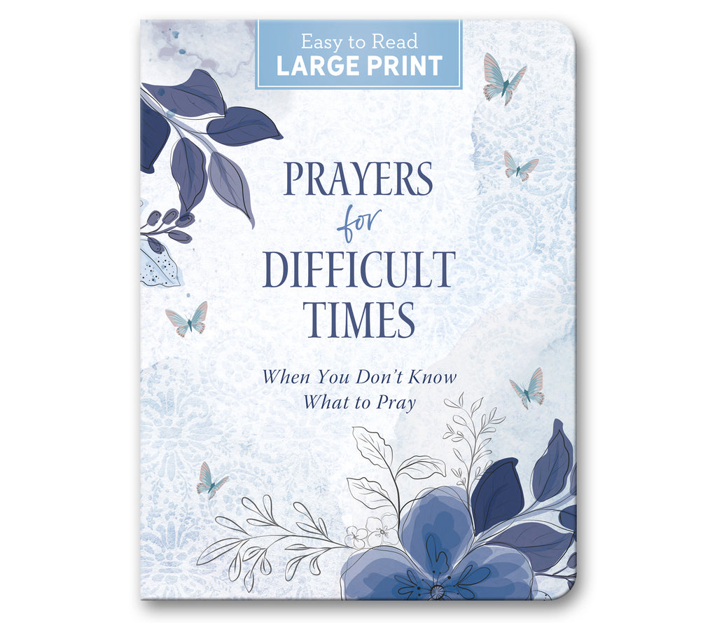 Prayers For Difficult Times - Large Print