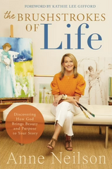 The Brushstrokes of Life - Anne Neilson