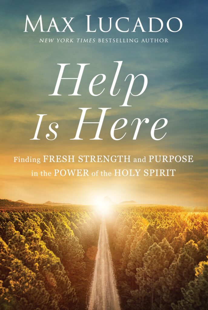 Help is Here - Max Lucado