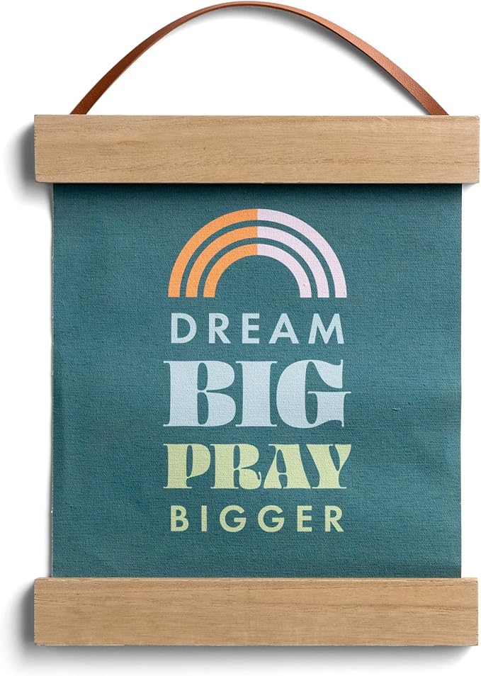 Dream Big Pray Bigger