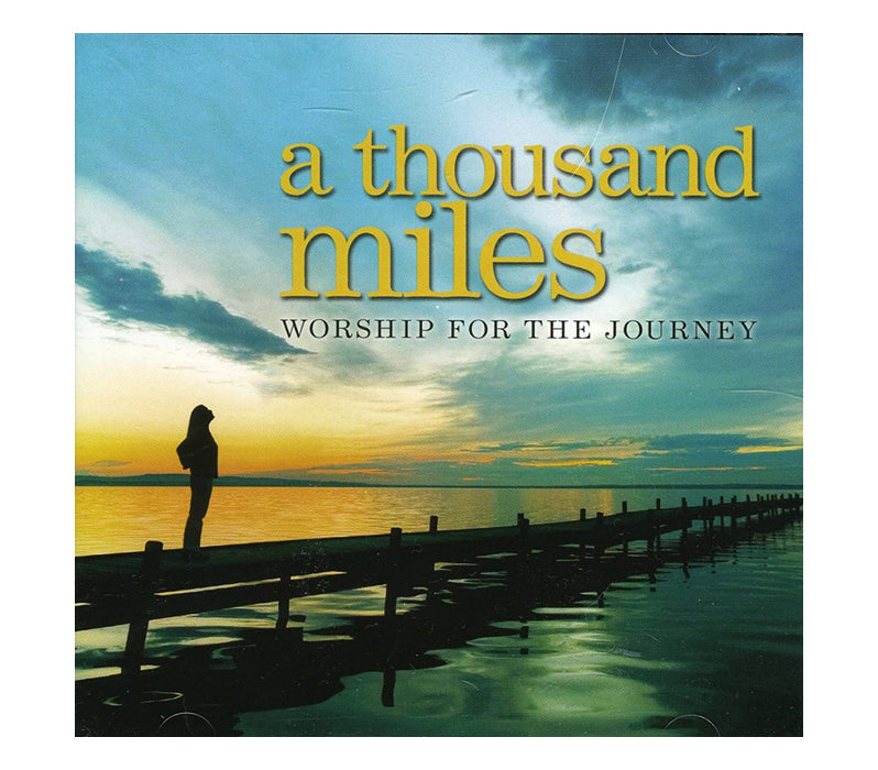 1,000 Miles - Worship For The Journey