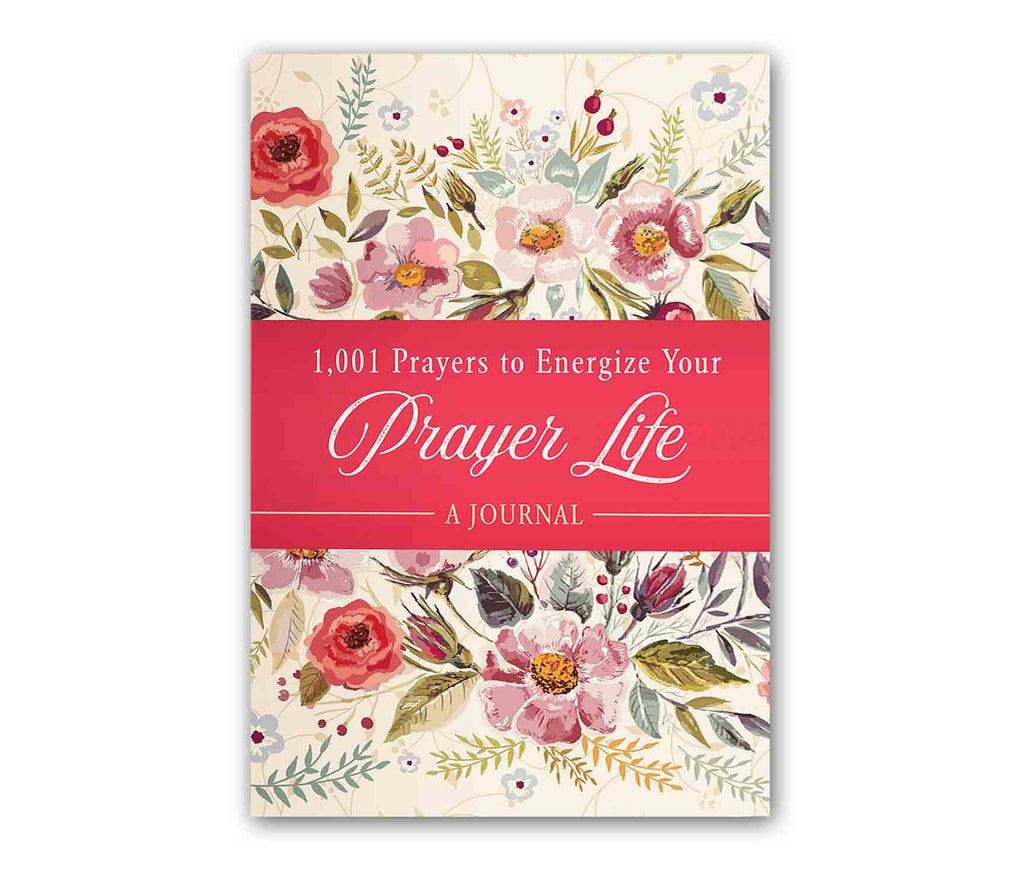 1001 Prayers to Energize Your Prayer Life Journal