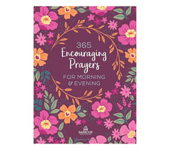 365 Encouraging Prayers for Morning & Evening