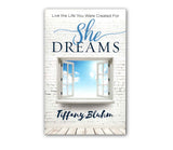 She Dreams: Live the Life You Were Created For