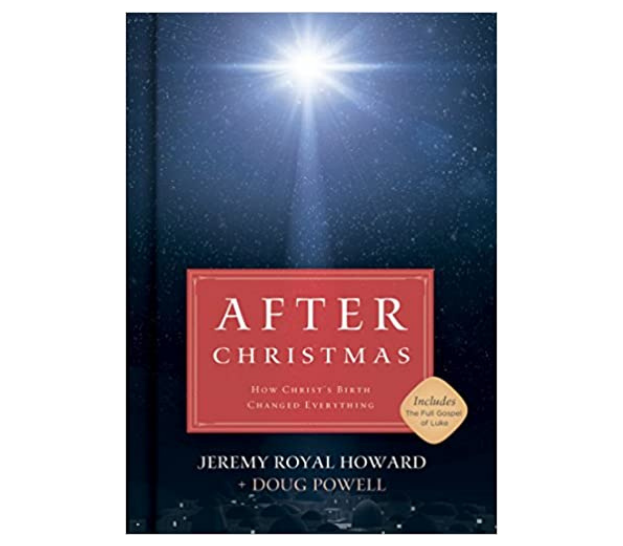 After Christmas - How Christ's Birth Changed Everything