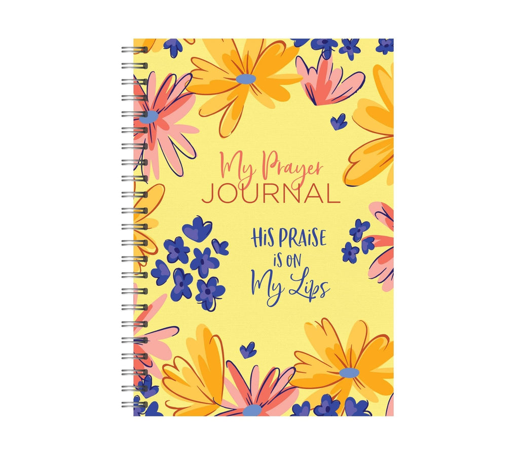 My Bible Study Journal: His Praise Is On My Lips